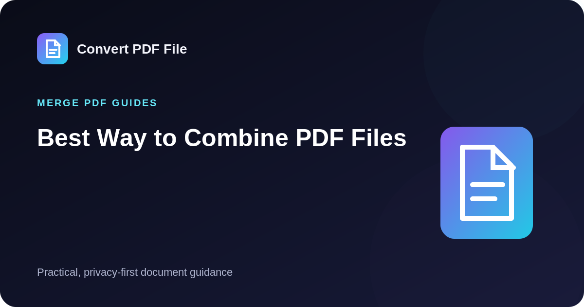 Best Way to Combine PDF Files guide by Convert PDF File